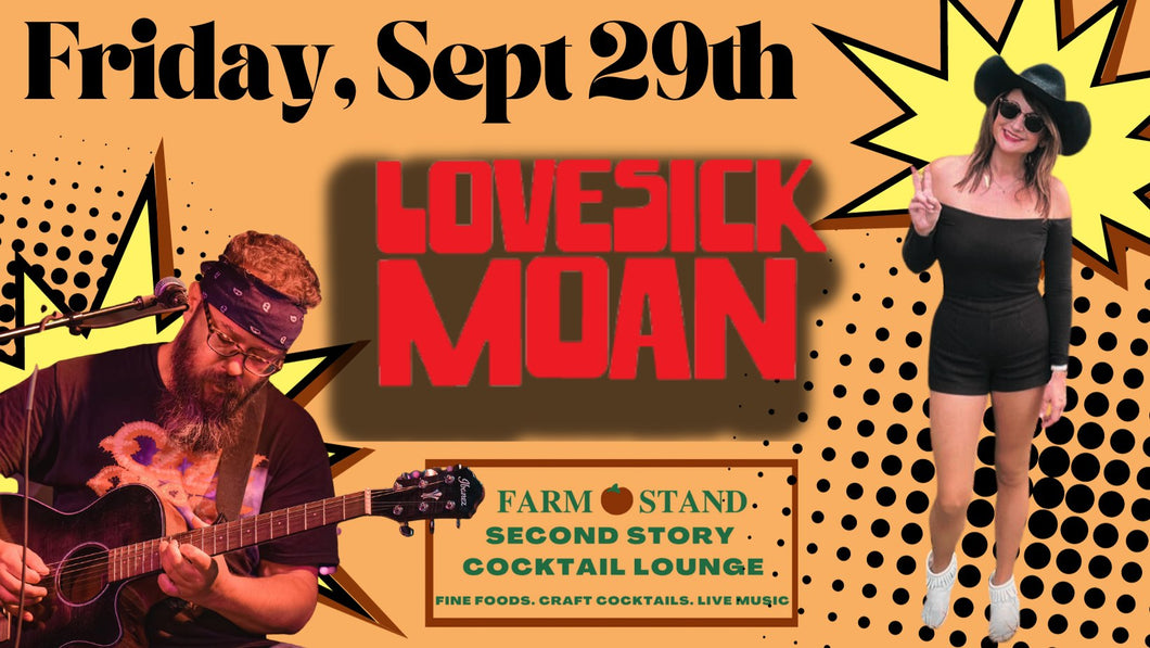 Lovesick Moan Plays the Lounge! 9/29